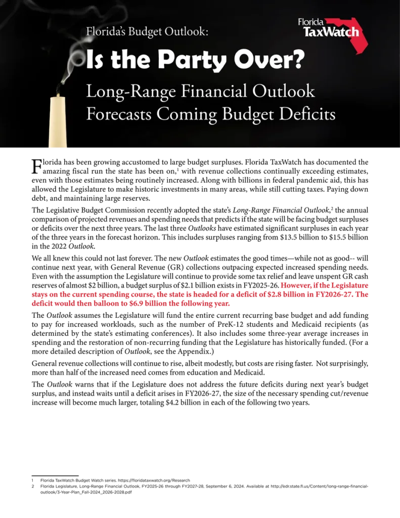 Florida’s Budget Outlook: Is the Party Over? Long-Range Financial Outlook Forecasts Coming Budget Deficits